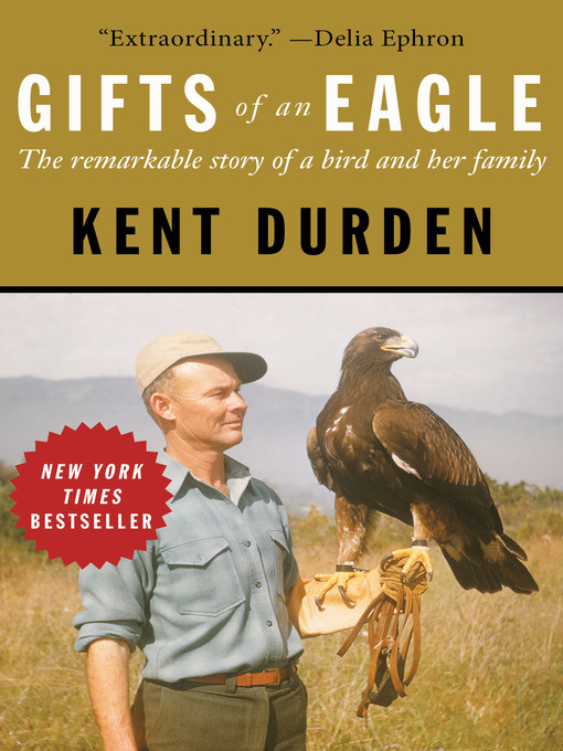 Title details for Gifts of an Eagle by Kent Durden - Available